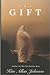 The Gift by Kim Allan Johnson
