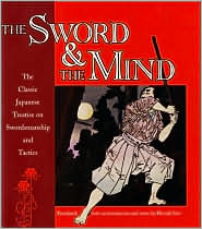 The Sword & the Mind: The Classic Japanese Treatise on Swordsmanship and Tactics (Hardcover)