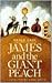 James and the Giant Peach by Roald Dahl