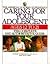 Caring for Your Adolescent:...