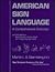 American Sign Language: A C...