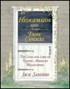 Hedgemaids & Fairy Candles: The Lives and Lore of North American Wildflowers (Paperback)