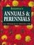 Botanica's Annuals & Perennials: Over 1000 Pages & over 2000 Plants Listed