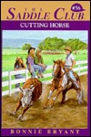 Cutting Horse (Saddle Club, #56)