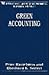 Green Accounting (International Library of Environmental Economics and Policy)