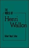 The World of Henri Wallon (World of Henri Nallon CL)