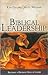 Biblical Leadership by Ken Collier