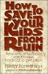 How to Save Your Kids from Ruin