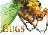 Bugs: The World's Most Terrifying Insects (Hardcover)