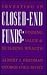 Investing in Closed-End Funds: Finding Value & Building Wealth
