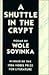 A Shuttle in the Crypt by Wole Soyinka