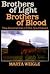 Brothers of Light, Brothers of Blood by Marta Weigle