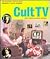 Cult TV: The Essential Crit...