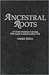 Ancestral Roots of Certain ...