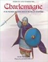 Charlemagne: Founder of the Holy Roman Empire (Heroes and Warriors)
