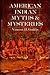 American Indian Myths & Mys...