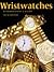 Wristwatches: A Connoisseur's Guide