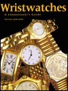 Wristwatches: A Connoisseur's Guide (Hardcover)