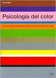 Psicología del color: Cómo actúan los colores sobre los sentimientos y la razón (paperback)