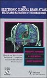 The Electronic Clinical Brain Atlas: Multiplanar Navigation of the Human Brain (Windows/Macintosh Cd-Rom) The Electronic Clinical Brain Atlas: Multiplanar Navigation of the Human Brain (Windows/Macintosh Cd-Rom)