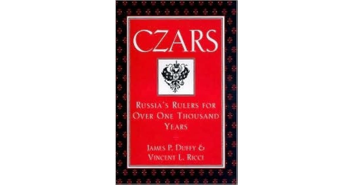 Czars Russia's rulers for over one thousand years by James P. Duffy