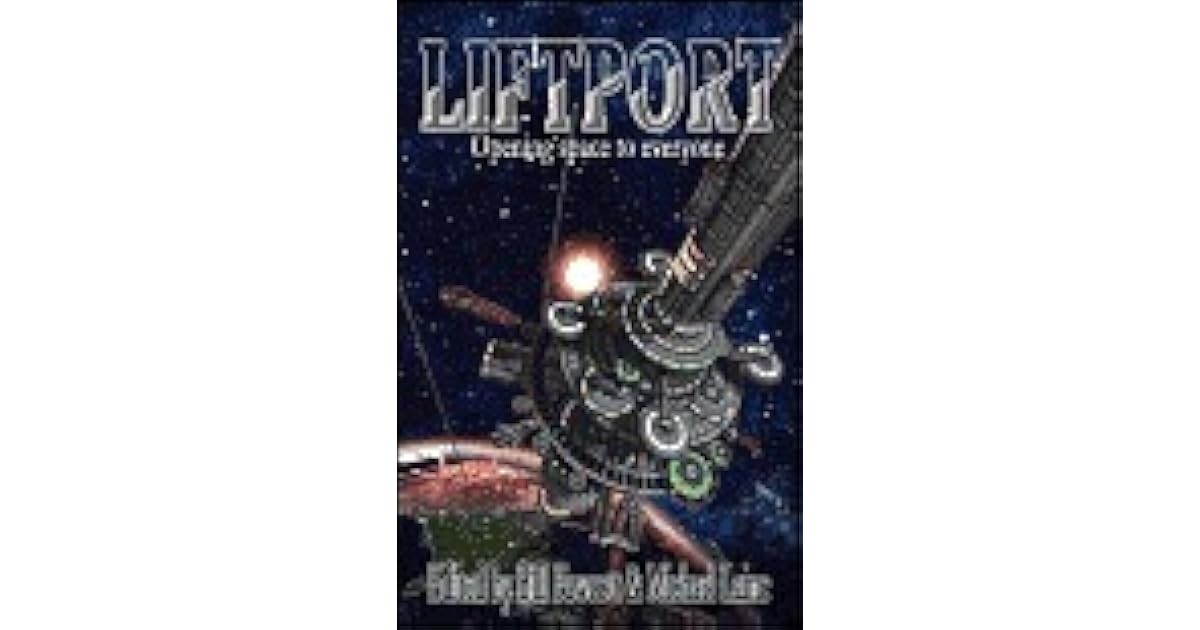 Liftport The Space Elevator Opening Space to Everyone by Arthur C