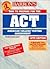 Barron's How to Prepare for the ACT: American College Testing Assessment (Barron's How to Prepare for the Act American College Testing Program Assessment (Book Only))