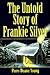 The Untold Story of Frankie...