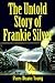The Untold Story of Frankie Silver by Perry Deane Young