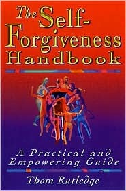 The Self-Forgiveness Handbook: A Practical and Empowering Guide (Paperback)