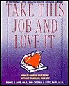 Take This Job and Love It: How to Change Your Work Without Changing Your Job (Paperback)