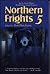 Northern Frights V (Northern Frights, #5)