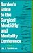 Gordon's Guide to The Surgical Morbidity and Mortality Conference