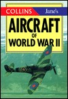 Aircraft of World War II (The Collins/Jane's Gems)