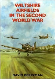 Wiltshire Airfields in the Second World War (Paperback)