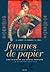 Femmes de papier: Une histoire du geste parfumé = Perfumed cards : a scented gesture (French Edition)