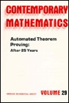Automated Theorem Proving: After 25 Years (Contemporary Mathematics)
