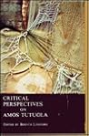 Critical Perspectives on Amos Tutuola (NO 1)