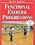 Functional Exercise Progressions by Mary M. Yoke