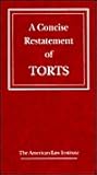 A Concise Restatement of Torts A Concise Restatement of Torts