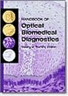 Handbook of Optical Biomedical Diagnostics (SPIE Press Monograph Vol. PM107)