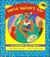 Uncle Nacho's Hat: El Sombrero Del Tio Nacho (English and Spanish Edition) Uncle Nacho's Hat: El Sombrero Del Tio Nacho (English and Spanish Edition)