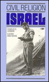 Civil Religion in Israel: Traditional Judaism and Political Culture in the Jewish State (Hardcover)