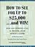 How to Sue for Up to $25,000...and Win! by Roderic Duncan