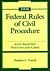 Federal Rules of Civil Procedures: With Selected Statutes and Cases