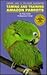 Taming and Training Amazon Parrots