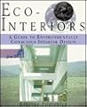 Eco-Interiors: A Guide to Environmentally Conscious Interior Design