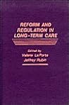 Reform and Regulation in Long-Term Care