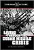Living Through The Cuban Missile Crisis (Living Through The Cold War)