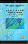 Measurement of Crystal Growth and Nucleation Rates
